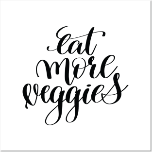 Eat More Veggies Posters and Art